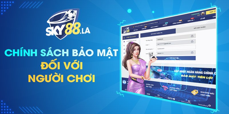 Chính sách bảo mật đối với người chơi