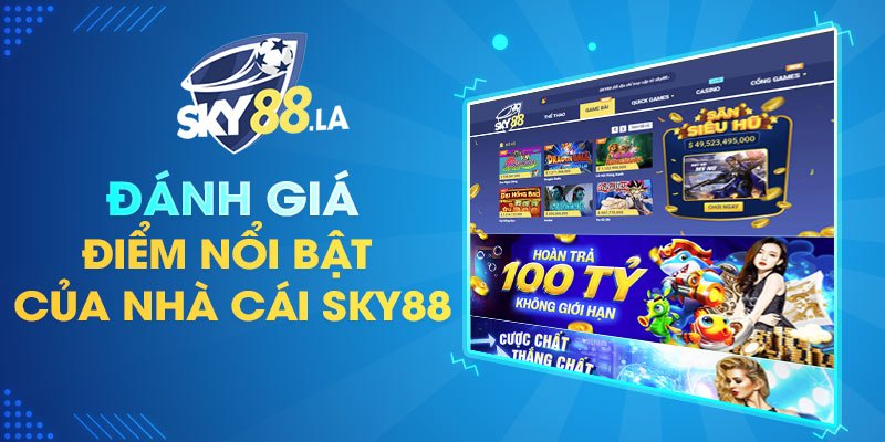 Điểm nổi bật của nhà cái SKY88