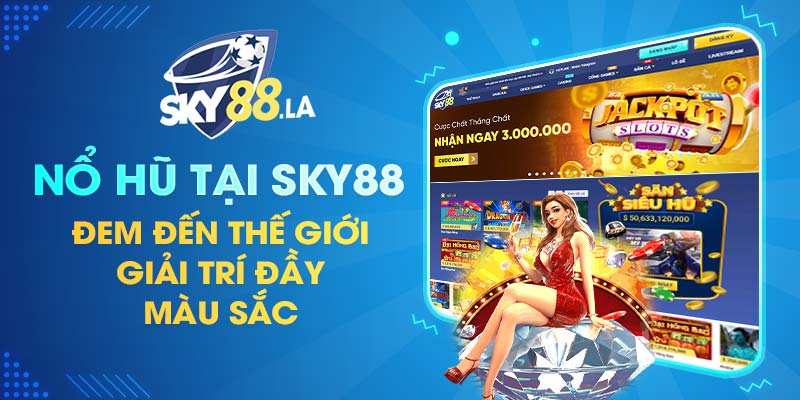 Nổ Hũ SKY88 hấp dẫn