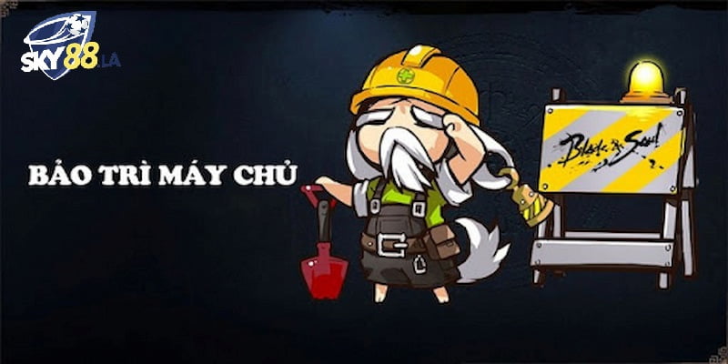 Lý do nhà cái SKY88 bảo trì hệ thống